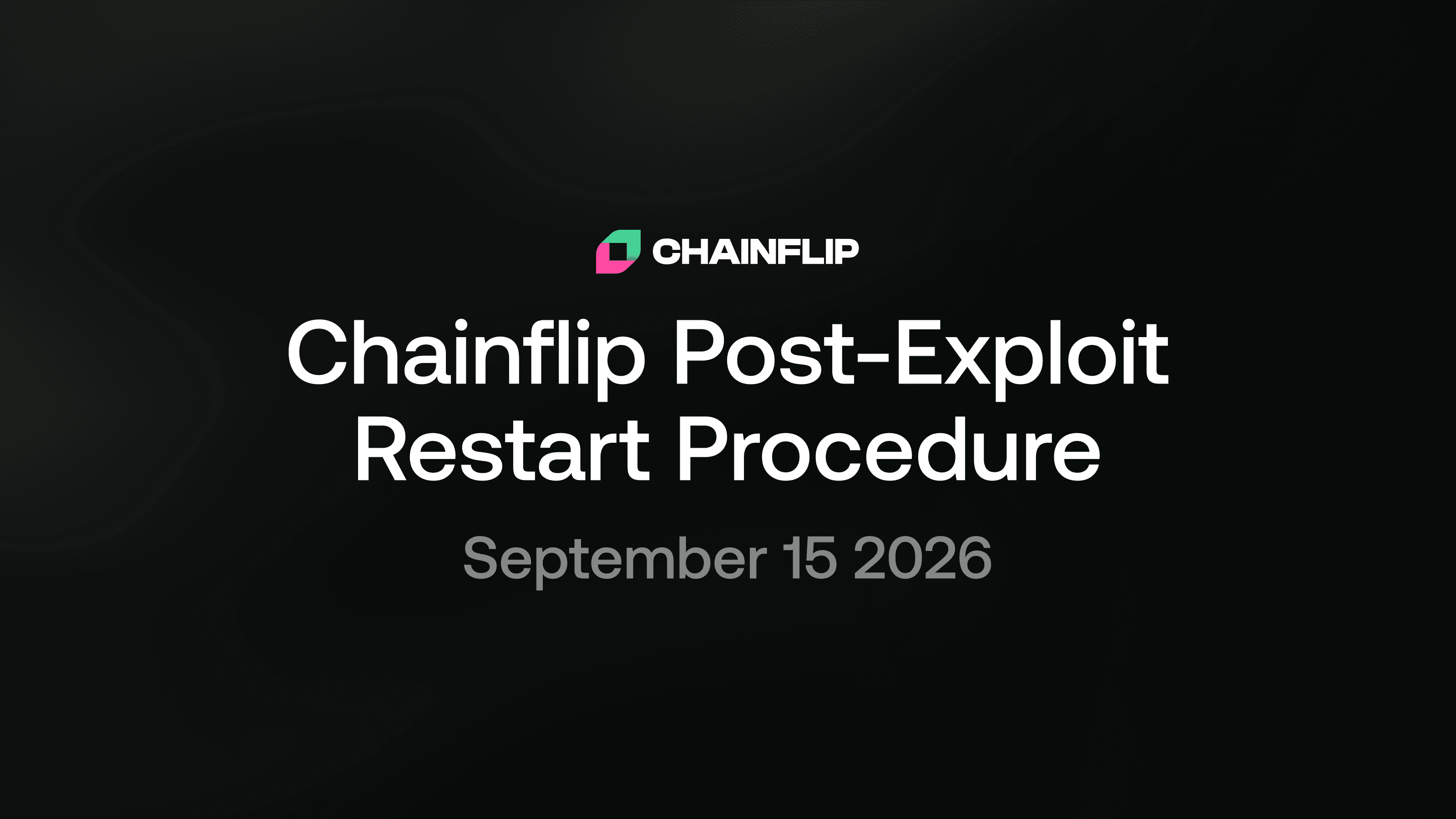 Chainflip Post-Exploit Restart Procedure, dated September 15, 2026.