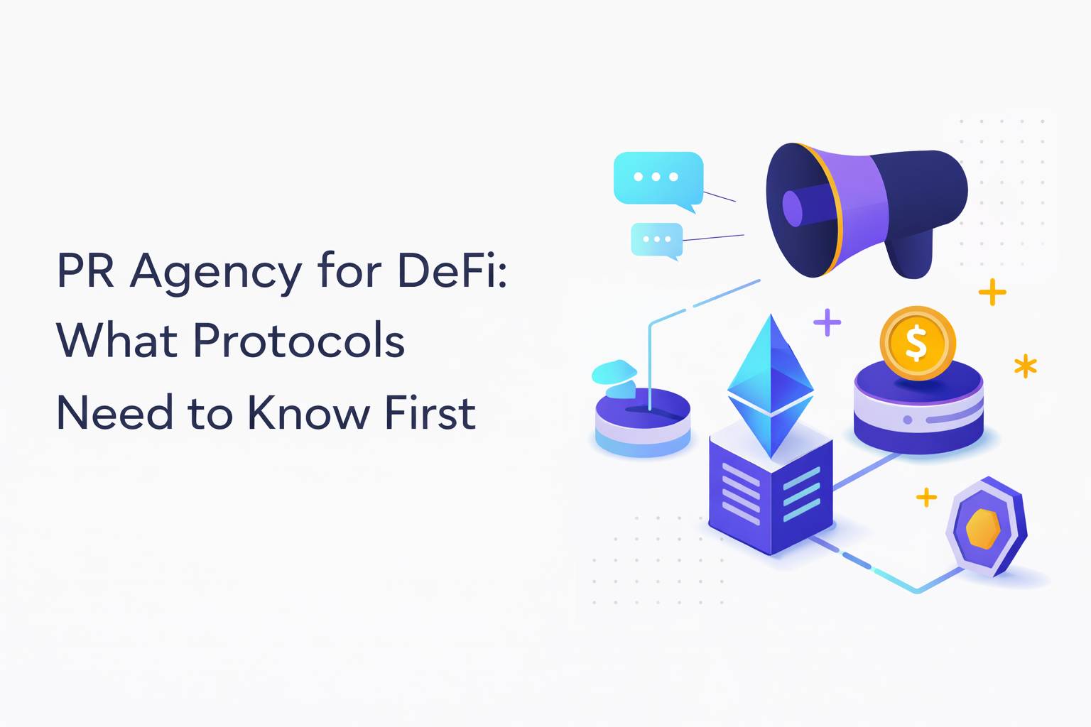 PR Agency for DeFi: What Protocols Need to Know First