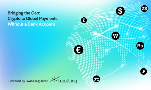 TrustLinq Launches Swiss-Regulated Crypto-to-Fiat Payment Platform to boost Cryptocurrency Adoption
