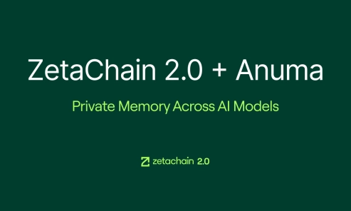 ZetaChain 2.0 Launches With Anuma, Bringing Private Memory and AI Interoperability to Creators