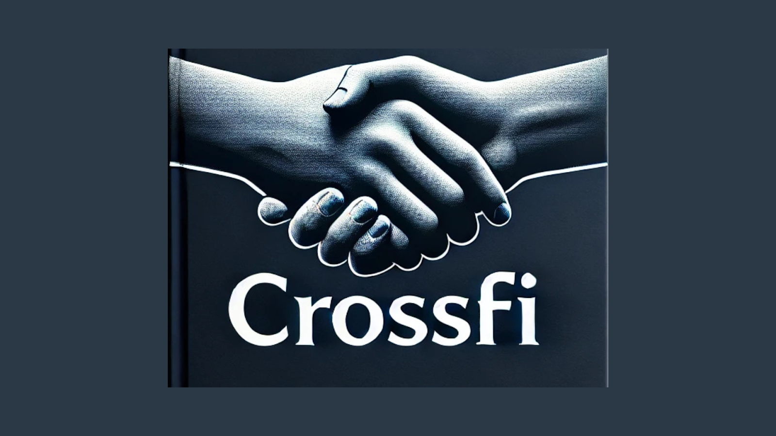 CrossFi's Visionary Journey: Forging New Paths Through Strategic Alliances